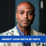 Marquett Davon Burton Net Worth: A Journey Of Entrepreneurial Success And Financial Growth